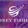MONEY FISHING（マネーフィッシング）